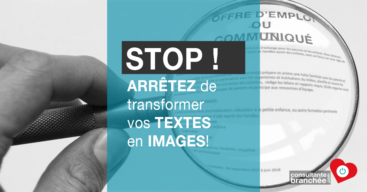 Edith Jolicoeur Consultante branchée Stop! Arrêtez de transformer vos textes en images!