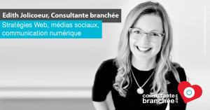 Edith Jolicoeur, Consultante branchée | Stratégies Web, médias sociaux, communication numérique | Formations. conférences